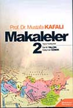 Makaleler Cilt 2 (Prof. Dr. Mustafa Kafalı)