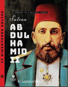 The Portrait Of A Political Genius Sultan Abdulhamid II Ciltli)