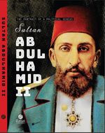 The Portrait Of A Political Genius Sultan Abdulhamid II Ciltli)