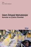 İslam İktisadı Metodolojisi & Sorunlar ve Çözüm Önerileri