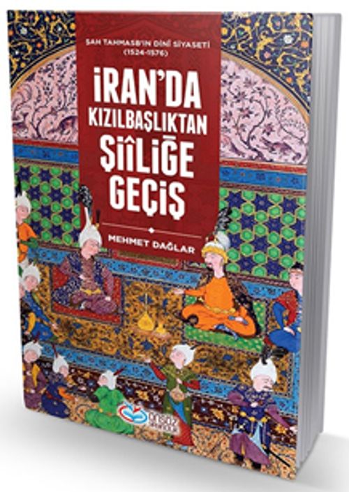 İran'da Kızılbaşlıktan Şiiliğe Geçiş