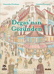 Degas'nın Gözünden - Samantha Friedman