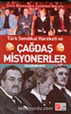 Türk Sendikal Hareketi ve Çağdaş Misyonerler