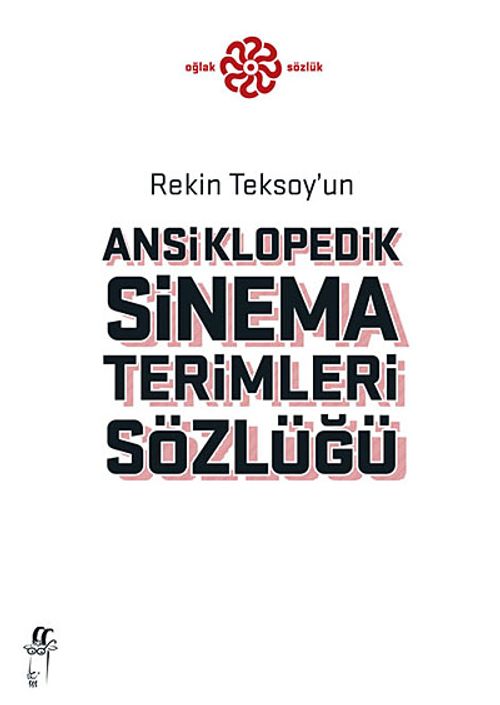 Rekin Teksoy'un Ansiklopedik Sinema Terimleri Sözlüğü
