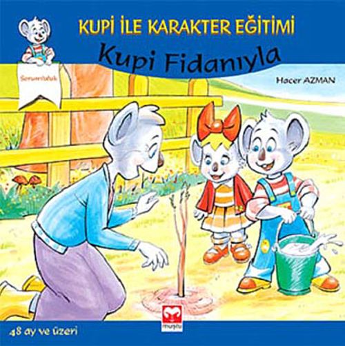 Kupi Fidanıyla - Sorumluluk & Kupi ile Karakter Eğitimi