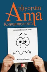 Anlıyorum Ama Konuşamıyorum & Bir İngilizce Öğren (eme)me Romanı