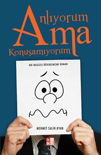 Anlıyorum Ama Konuşamıyorum & Bir İngilizce Öğren (eme)me Romanı