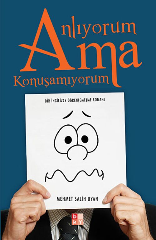 Anlıyorum Ama Konuşamıyorum & Bir İngilizce Öğren (eme)me Romanı