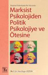 Eleştirel Psikolojide Bir Yolculuk: Marksist Psikolojiden Politik Psikolojiye ve Ötesine