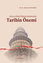 Kur'an ve İslami İlimlerin Anlaşılmasında  Tarihin Önemi