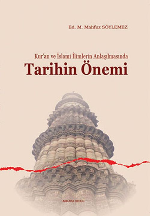 Kur'an ve İslami İlimlerin Anlaşılmasında  Tarihin Önemi