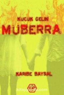 Küçük Gelin Müberra - Karibe Baysal