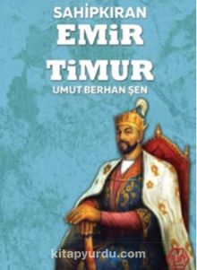 Sahipkıran Emir Timur - Umut Berhan Şen