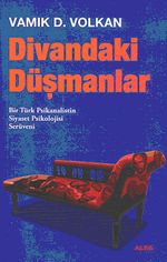 Divandaki Düşmanlar & Bir Türk Psikanalistin Serüveni