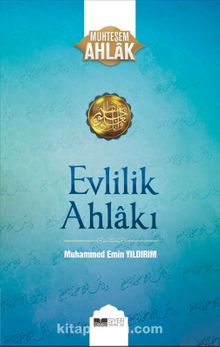 Evlilik Ahlakı / Muhteşem Ahlak Serisi 1 - Muhammed Emin Yıldırım