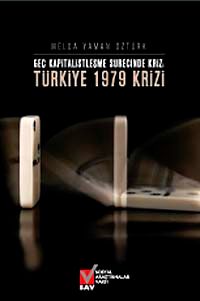 Geç Kapitalistleşme Sürecinde Kriz: Türkiye 1979 Krizi