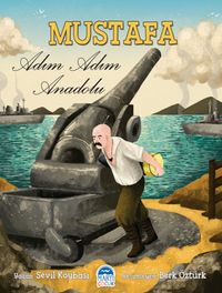 Mustafa / Adım Adım Anadolu