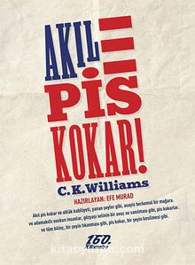 Akıl Pis Kokar (cep boy) - C. K. Williams