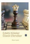 Edebi K&ouml;leler Ebedi Efendiler