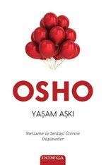 Yaşam Aşkı & Nietzsche ve Zerdüşt Üzerine Düşünceler