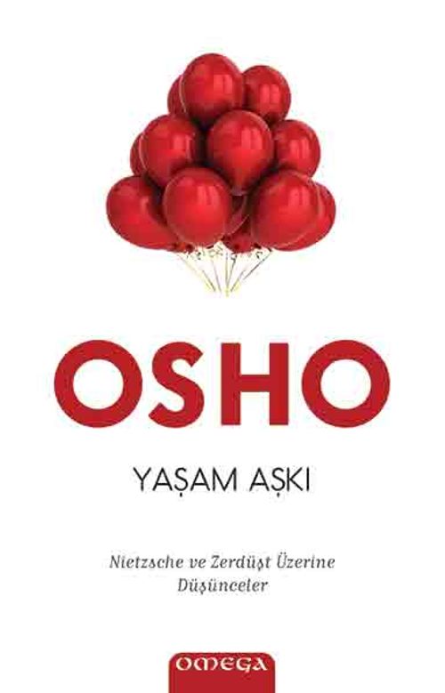 Yaşam Aşkı & Nietzsche ve Zerdüşt Üzerine Düşünceler