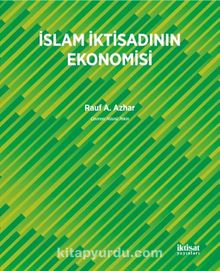 İslam İktisadının Ekonomisi - Rauf A. Azhar