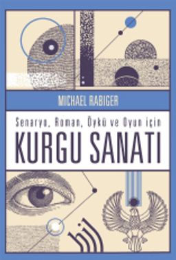 Senaryo Roman Öykü ve Oyun İçin Kurgu Sanatı (Ciltli)