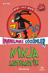 Ninja Matematik & İnanılmaz Çözümler