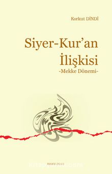 Siyer-Kur’an İlişkisi - Korkut Dindi