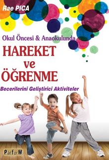 Okul Öncesi ve Anaokulunda Hareket  ve Öğrenme & Becerilerini Geliştirici Aktiviteler  