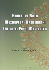 Hanefi ve Şafii Mezhepleri Arasındaki İhtilaflı Fıkhi Meseleler