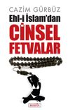 Ehl-i İslam&rsquo;dan Cinsel Fetvalar