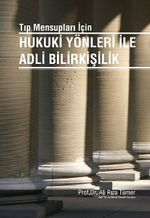 Tıp Mensupları İçin Hukuki Yönleri ile Adli Bilirkişilik