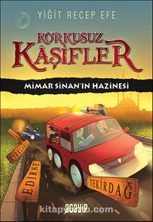 Mimar Sinan’ın Hazinesi / Korkusuz Kaşifler - Yiğit Recep Efe