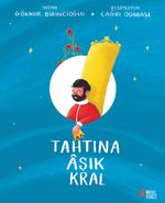Tahtına Aşık Kral