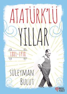 Atatürk'lü Yıllar