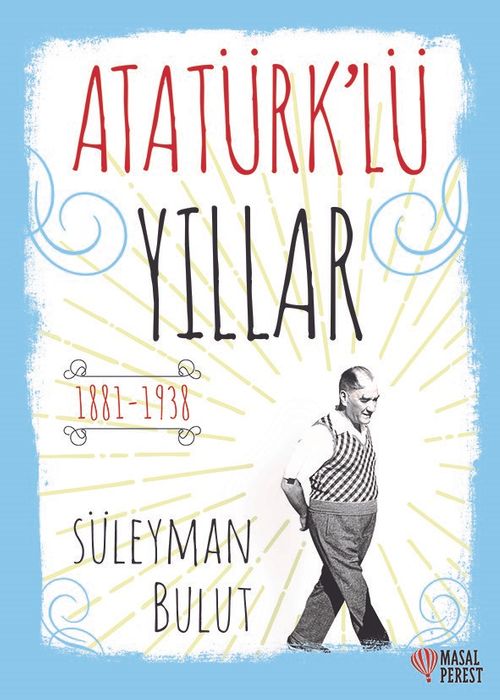 Atatürk'lü Yıllar