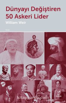 Dünyayı Değiştiren 50 Askeri Lider - William Weir