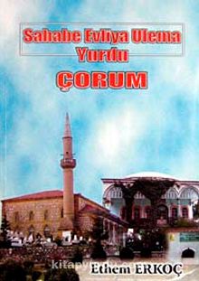 Sahabe Evliya Ulema Yurdu Çorum - Ethem Erkoç