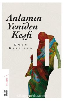 Anlamın Yeniden Keşfi - Owen Barfield