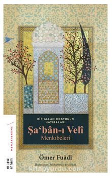 Şaban-ı Veli Menkıbeler - Ömer Fuadi