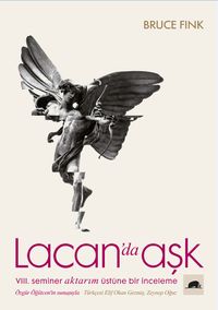 Lacan'da Aşk & VIII. Seminer Aktarım Üstüne Bir İnceleme