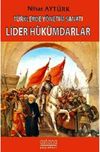 T&uuml;rklerde Y&ouml;netim Sanatı & Lider H&uuml;k&uuml;mdarlar