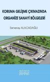 Koruma Gelişme &Ccedil;ıkmazında Organize Sanayi B&ouml;lgeleri
