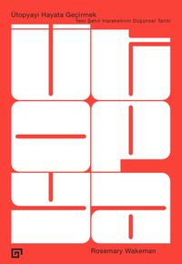 Ütopyayı Hayata Geçirmek & Yeni Şehir Hareketinin Düşünsel Tarihi