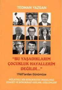 Bu Yaşadıklarım Çocukluk Hayallerim Değildi