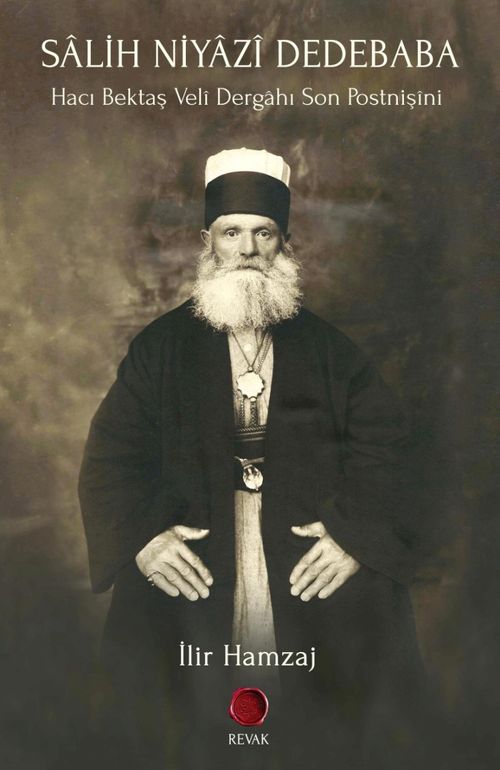 Salih Niyazi Dedebaba & Hacı Bektaş Veli Dergahı Son Postnişini
