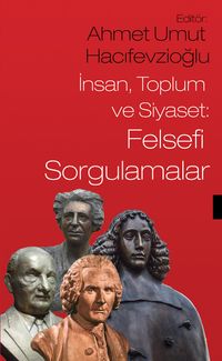 İnsan, Toplum ve Siyaset: Felsefi Sorgulamalar
