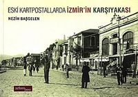 Eski Kartpostallarda İzmir'in Karşıyakası