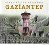 Gaziantep & Dünya Kültür Mirasında (Ciltli)